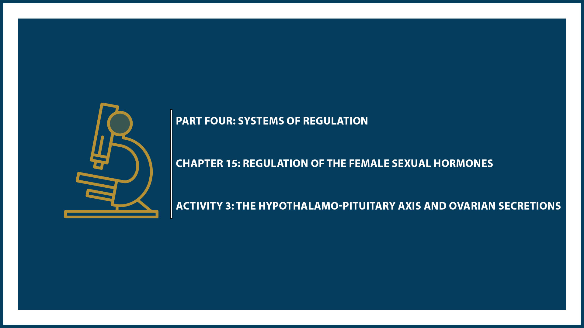 Unit Four: Chapter 15 - Document 3: The hypothalamo-pituitary axis and ovarian secretions